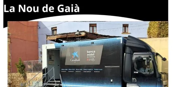 La banca mòbil tornarà a fer parada a la Nou de Gaià aquest dimecres