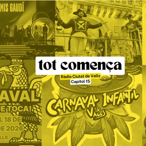 #7 - Tot Comença del 11/2/2026 — Carnestoltes a Valls i Actualitat del Cinema Català