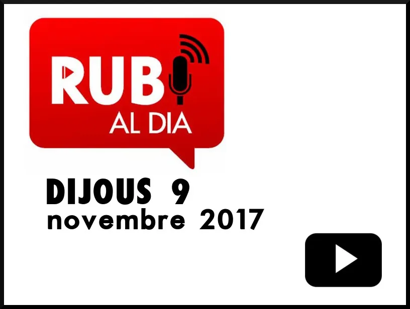 RUBÍ AL DIA dijous 9 NOVEMBRE 2017