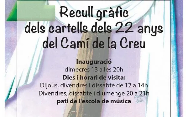 L’exposició amb el recull gràfic dels cartells dels 22 anys del Camí de la Creu s’inaugura aquest dimecres a les 20h