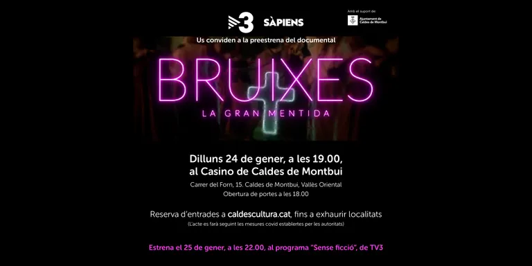 El Casino serà l'escenari, dilluns vinent, de la preestrena del documental 'Bruixes, la gran mentida', produït per TV3 i Sàpiens
