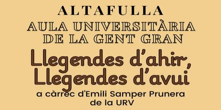 ‘Llegendes d’ahir, llegendes d’avui’, la conferència de l’Aula Universitària de la Gent Gran d’Altafulla d’aquest febrer