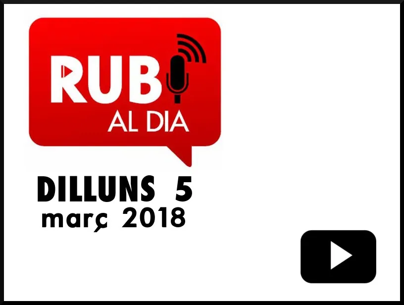 RUBÍ AL DIA dilluns 5 MARÇ 2018
