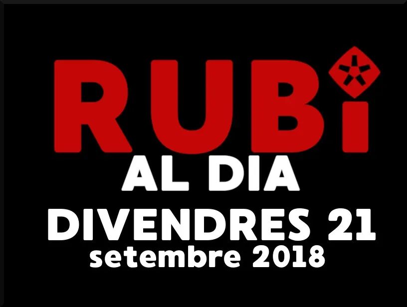 RUBÍ AL DIA divendres 21 SETEMBRE 2018