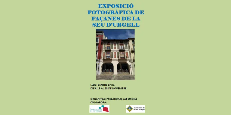 El Servei Prelaboral de l'Alt Urgell exposa la mostra fotogràfica 'Façanes de la Seu d'Urgell'