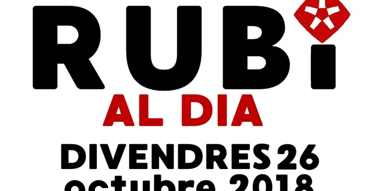 RUBÍ AL DIA divendres 26 OCTUBRE 2018