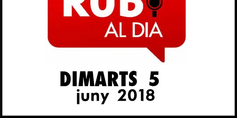 RUBÍ AL DIA dimarts 5 JUNY 2018