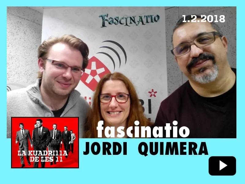 La Kuadrilla de les 11 - JORDI QUIMERA Fascinatio