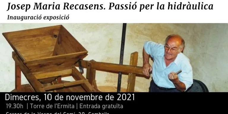 La Torre de l’Ermita inaugurarà aquest dimecres la mostra ‘Josep Maria Recasens. Passió per la hidràulica'