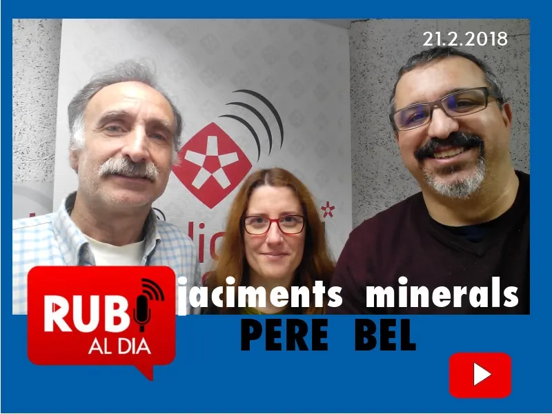 PERE BEL del Grup de Col·laboradors del Museu de Rubí presenta 'Jaciments minerals'