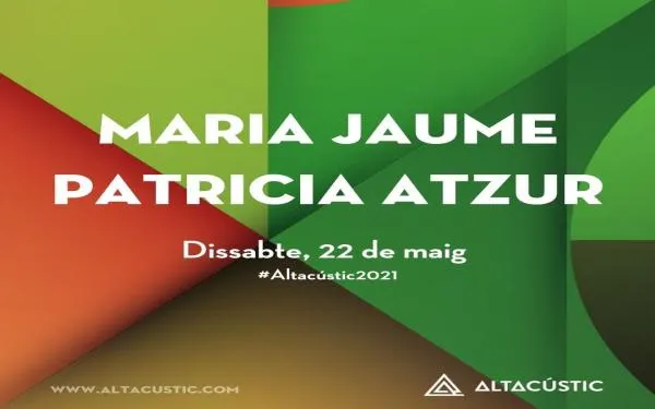L'Altacústic anuncia un concert sorpresa per aquest 22 de maig amb Maria Jaume i Patricia Atzur