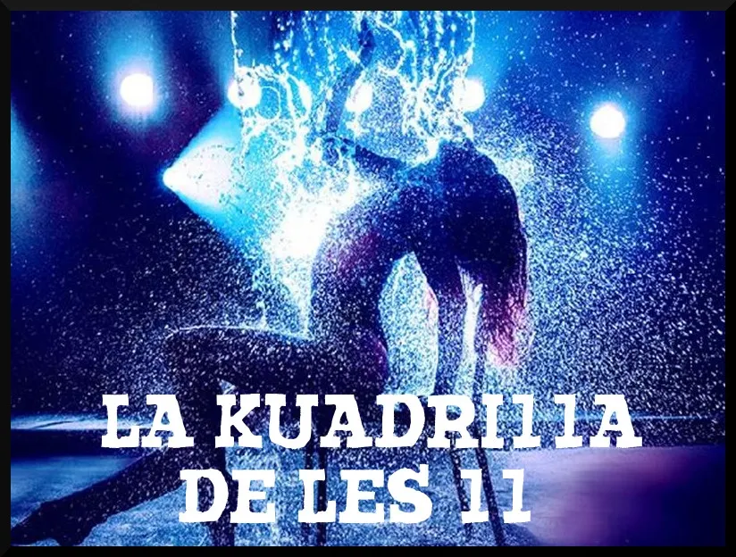 La Kuadrilla de les 11 - dimarts 26 març